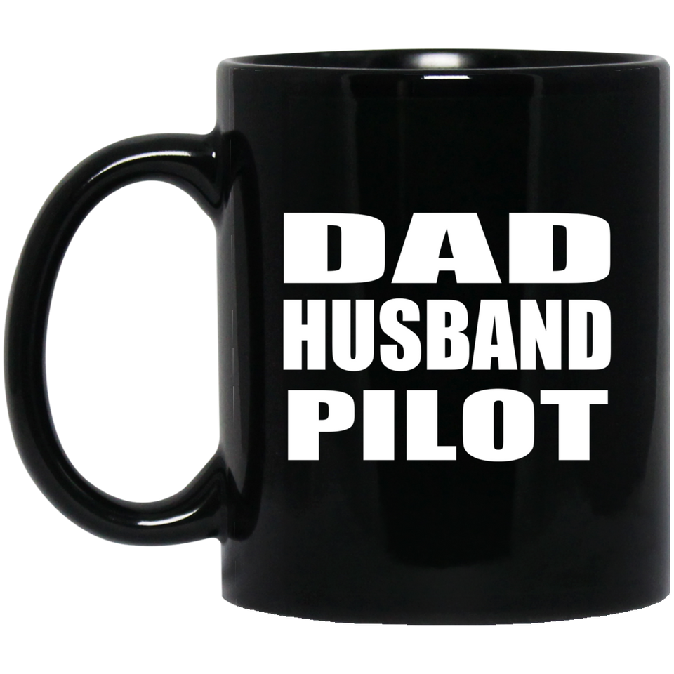 Dad Husband Pilot - 11oz Coffee Mug Black
