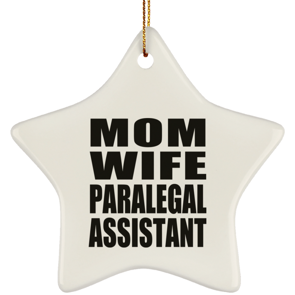 Mom Wife Paralegal Assistant - Star Ornament
