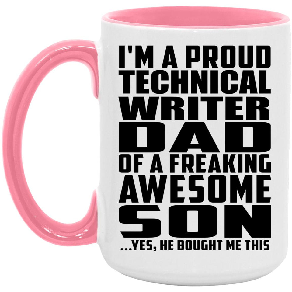 Proud Technical Writer Dad Of Awesome Son - 15oz Accent Mug Pink