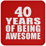 40th Birthday 40 Years Of Being Awesome - Drink Coaster
