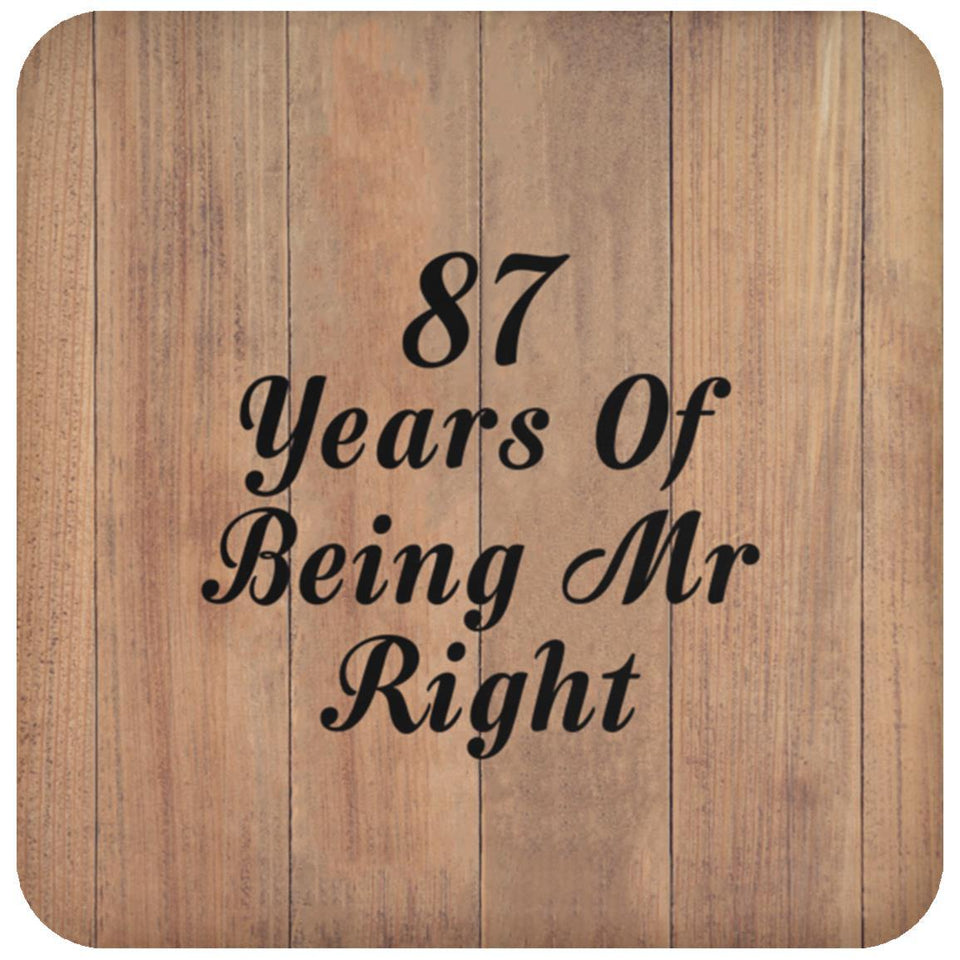 87th Anniversary 87 Years Of Being Mr Right - Drink Coaster C