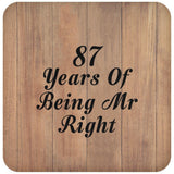 87th Anniversary 87 Years Of Being Mr Right - Drink Coaster C