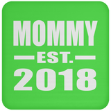 Mommy Established EST. 2018 - Drink Coaster