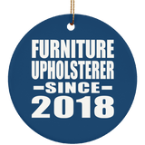 Furniture Upholsterer Since 2018 - Circle Ornament