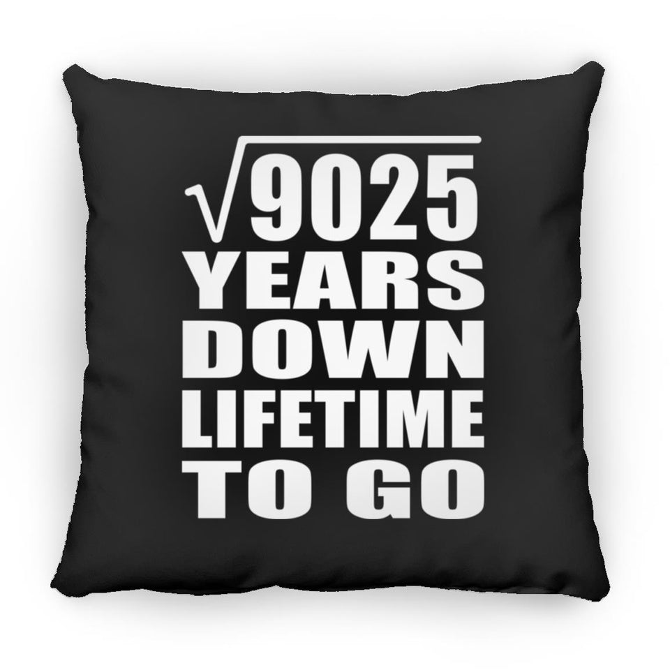 95th Anniversary Square Root of 9025 Years Lifetime To Go - Throw Pillow Black