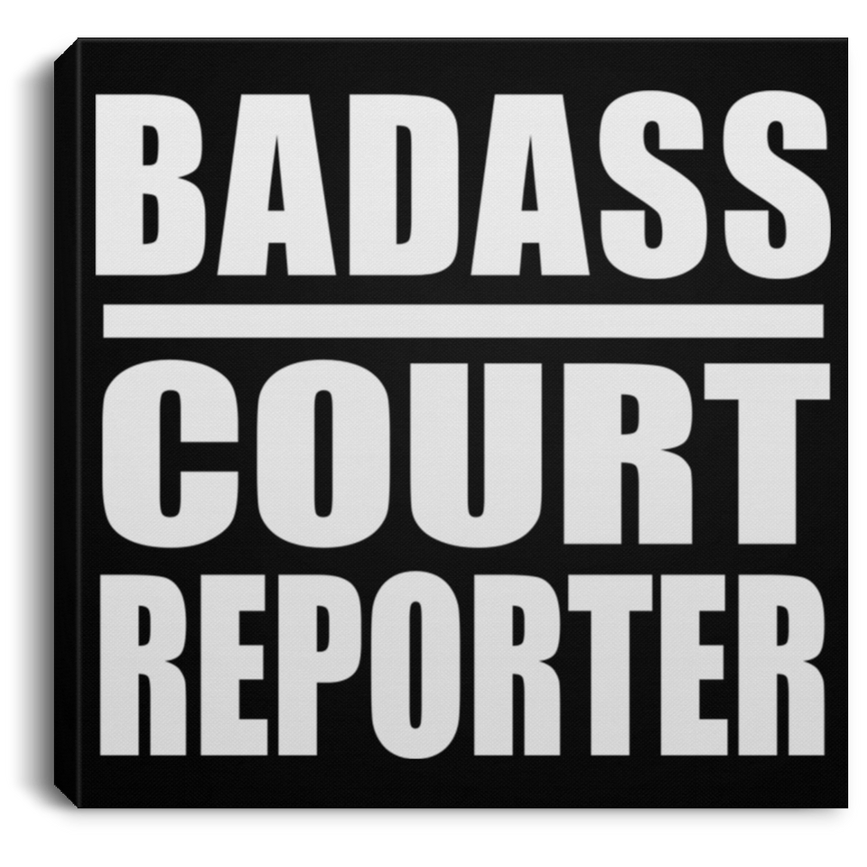 Badass Court Reporter - Canvas Square