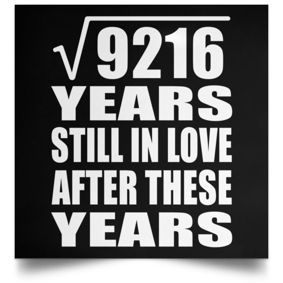 96th Anniversary Square Root of 9216 Years Still In Love - Poster Square
