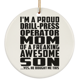 Proud Drill-Press Operator Mom Of Awesome Son - Circle Ornament
