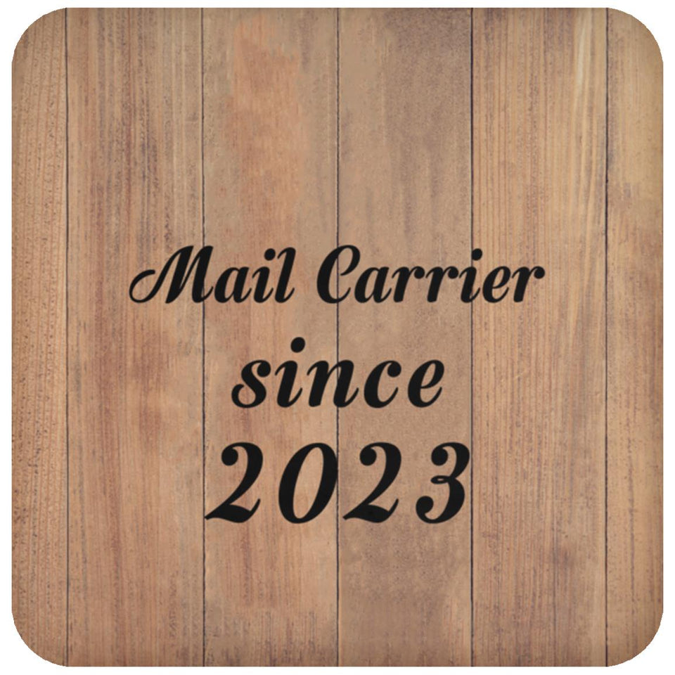 Mail Carrier Since 2023 - Drink Coaster C