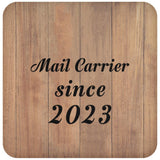 Mail Carrier Since 2023 - Drink Coaster C