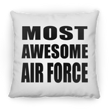 Most Awesome Air Force - Throw Pillow