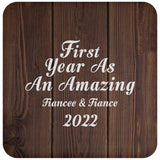 First Year As An Amazing Fiancee & Fiance 2022 - Drink Coaster D