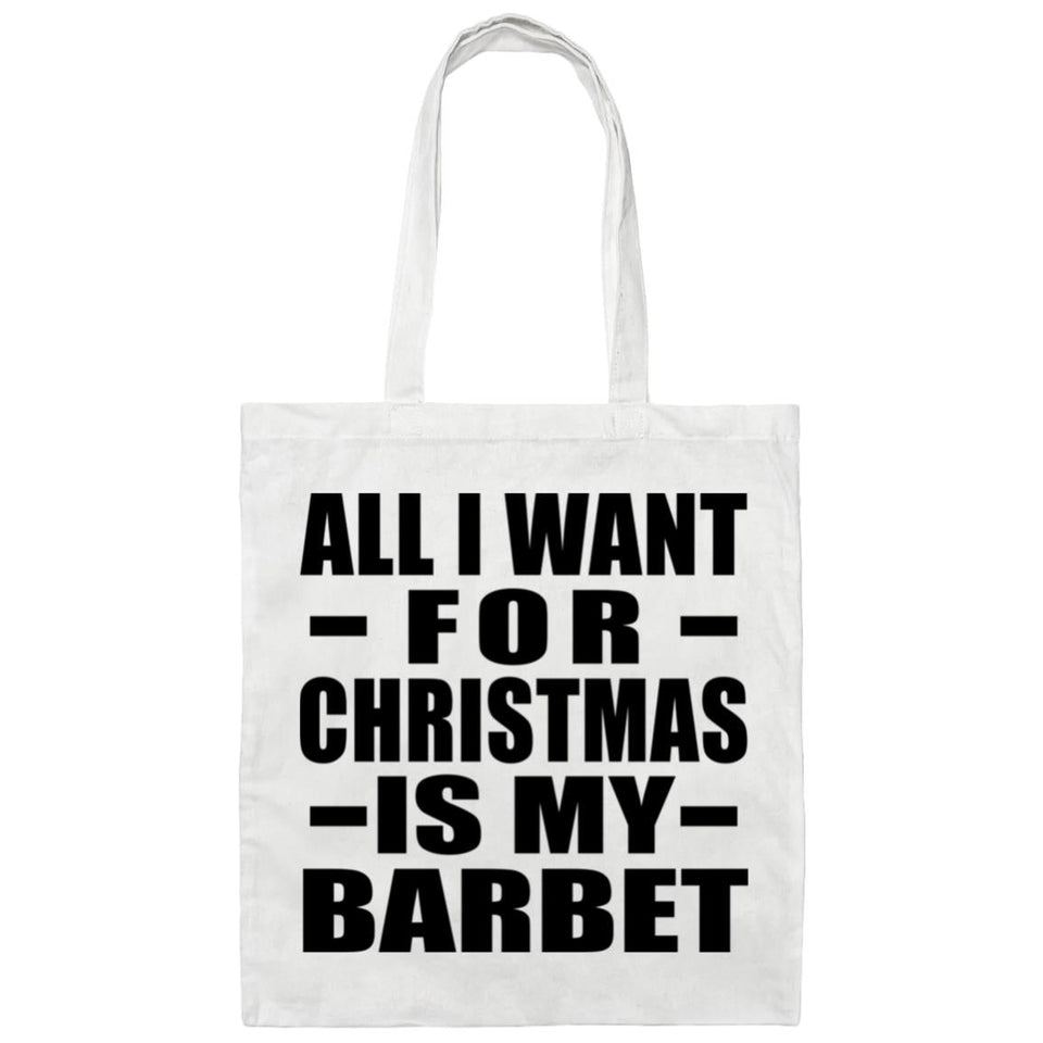 All I Want For Christmas Is My Barbet - Tote Bag White