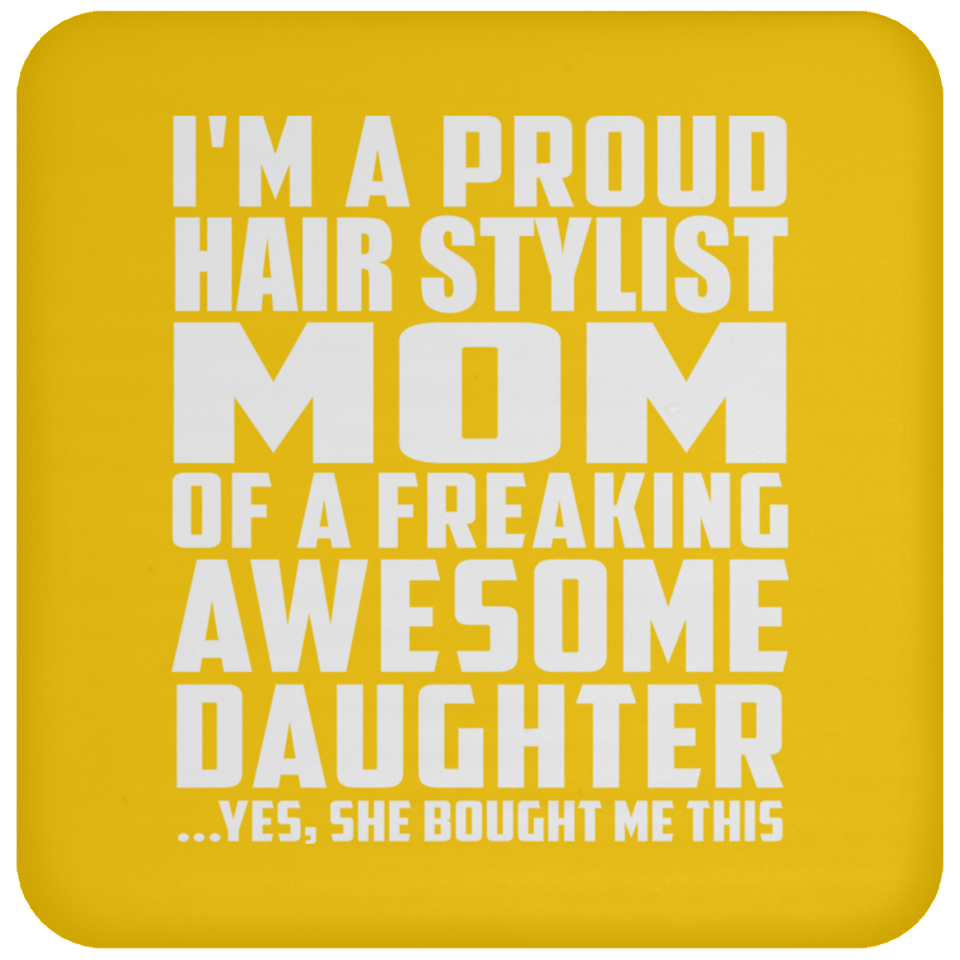 Proud Hair Stylist Mom Of Awesome Daughter - Drink Coaster