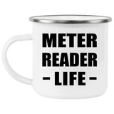 Meter Reader Life - 12oz Camping Mug