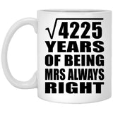 65th Anniversary Square Root of 4225 Years Mrs Always Right - 11oz Coffee Mug