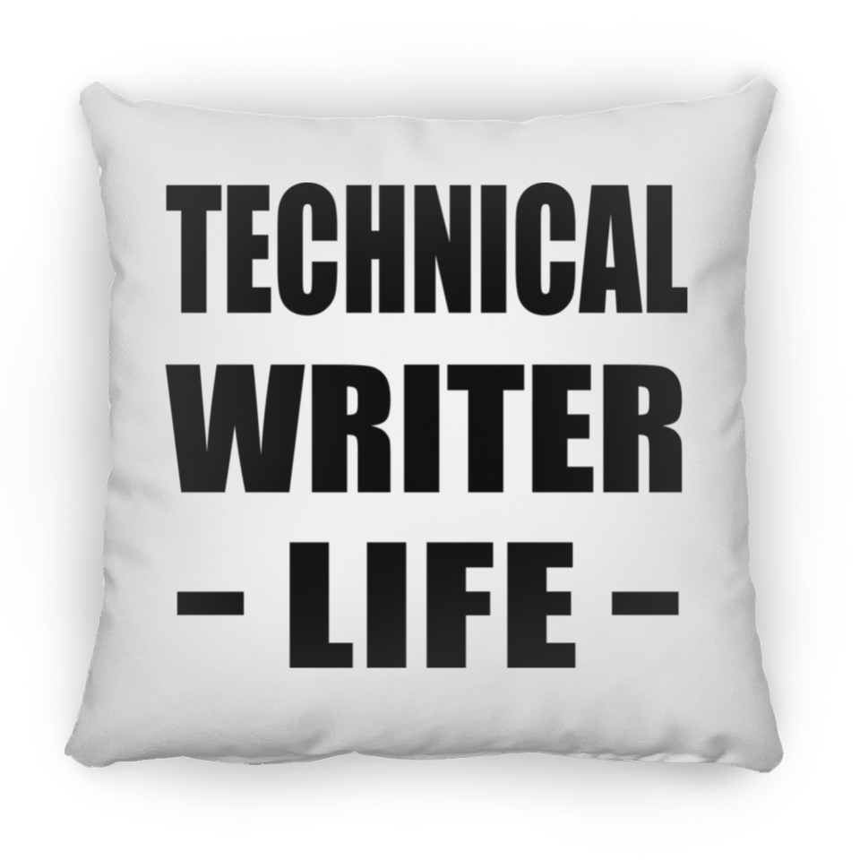 Technical Writer Life - Throw Pillow