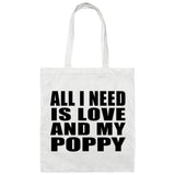 All I Need Is Love And My Poppy - Tote Bag White