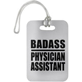 Badass Physician Assistant - Luggage Bag Tag