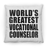 World's Greatest Vocational Counselor - Throw Pillow