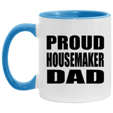 Proud Housemaker Dad - 11oz Accent Mug Blue