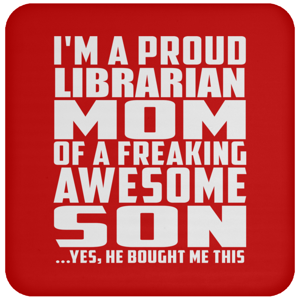 Proud Librarian Mom Of Awesome Son - Drink Coaster