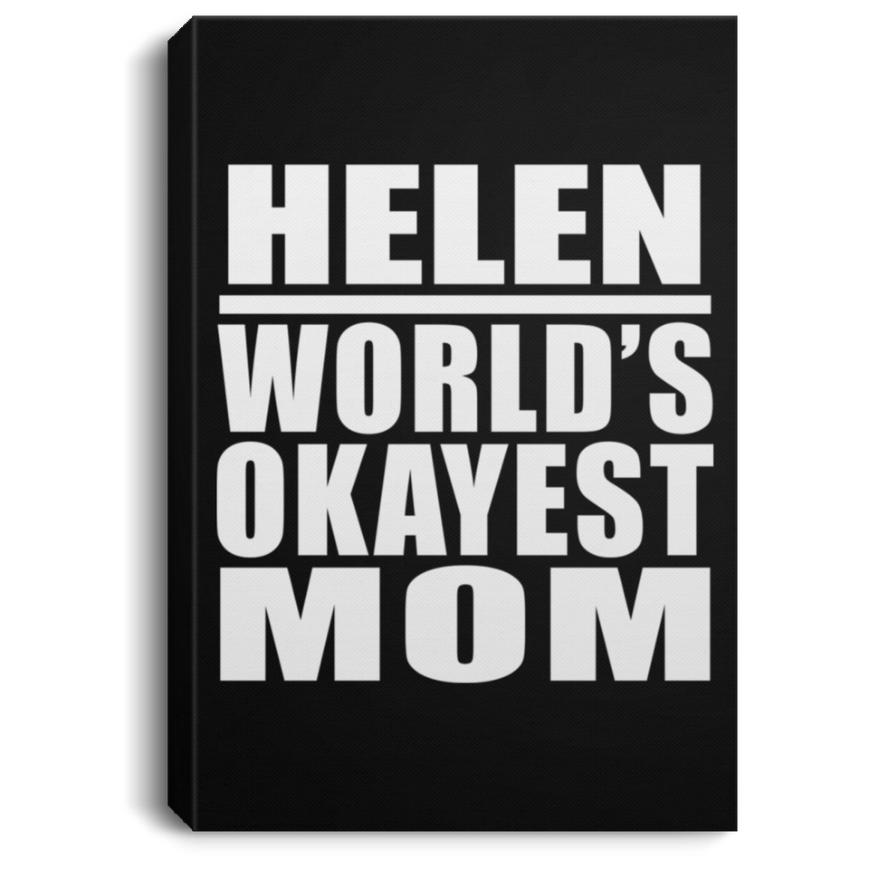 Helen World's Okayest Mom - Canvas Portrait