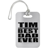 Tim Best Dad Ever - Luggage Bag Tag