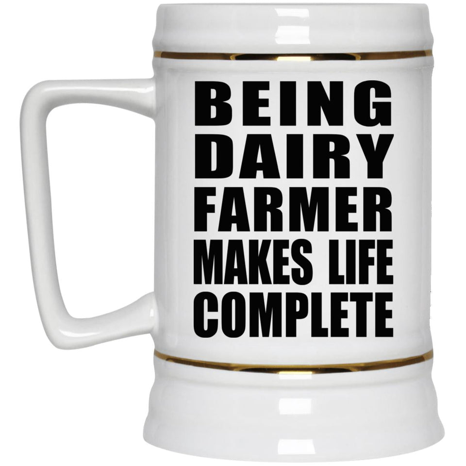 Being Dairy Farmer Makes Life Complete - Beer Stein
