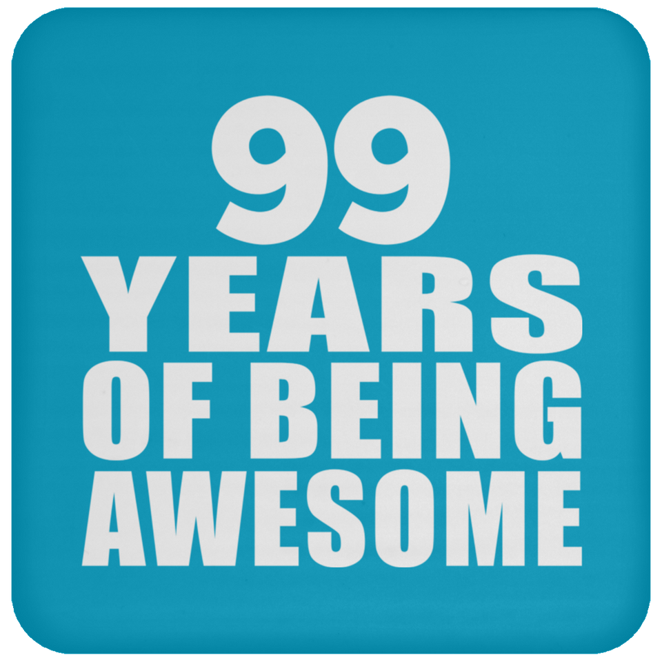 99th Birthday 99 Years Of Being Awesome - Drink Coaster