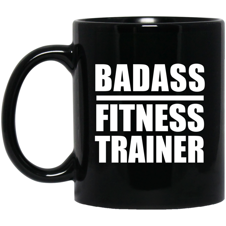 Badass Fitness Trainer - 11oz Coffee Mug Black