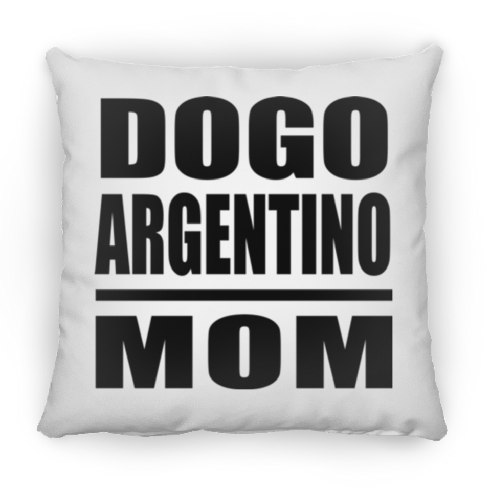 Dogo Argentino Mom - Throw Pillow