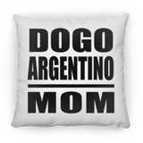 Dogo Argentino Mom - Throw Pillow