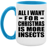 All I Want For Christmas Is More Insects - 15oz Accent Mug Blue