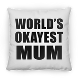 World's Okayest Mum - Throw Pillow