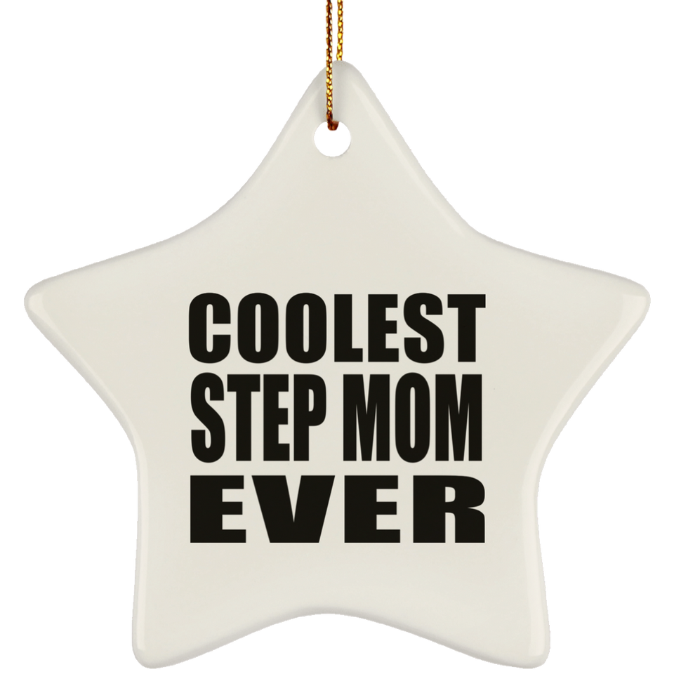 Coolest Step Mom Ever - Star Ornament