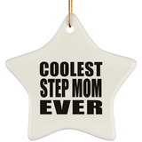 Coolest Step Mom Ever - Star Ornament