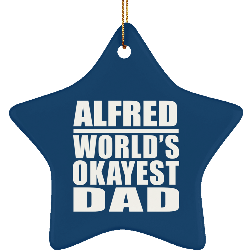 Alfred World's Okayest Dad - Star Ornament