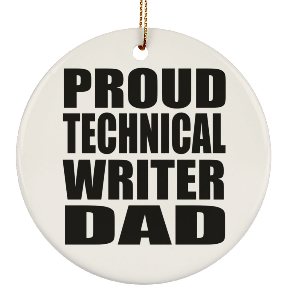 Proud Technical Writer Dad - Circle Ornament