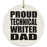 Proud Technical Writer Dad - Circle Ornament