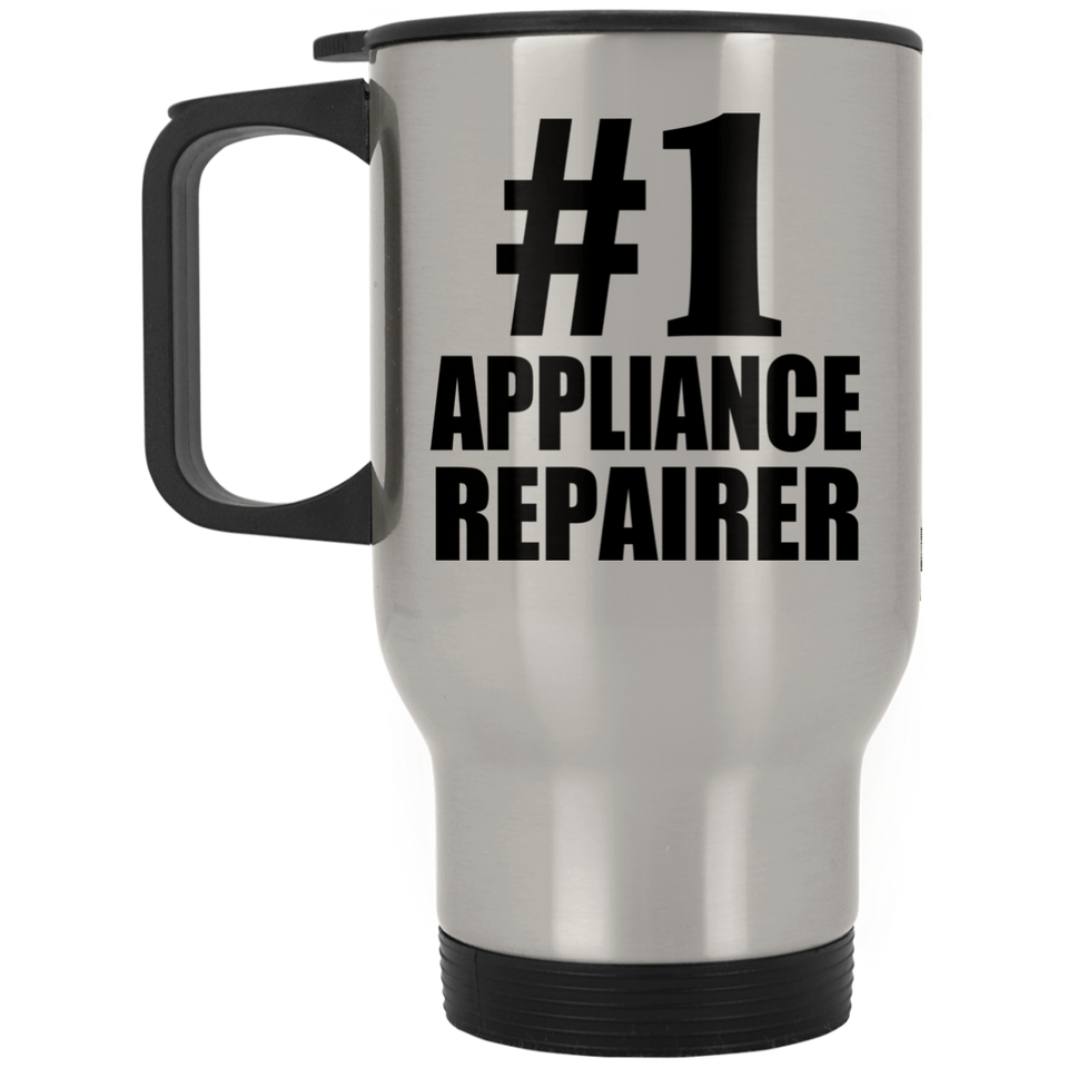Number One #1 Appliance Repairer - Silver Travel Mug
