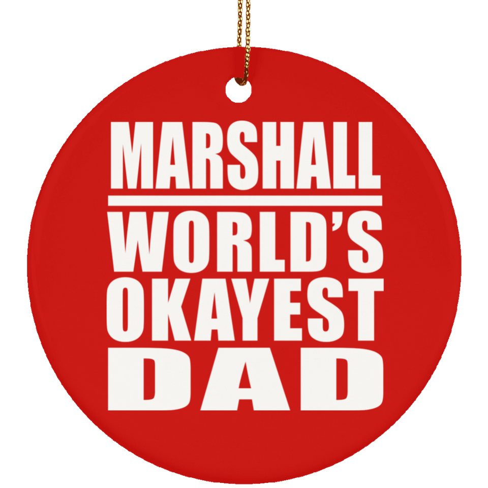 Marshall World's Okayest Dad - Circle Ornament