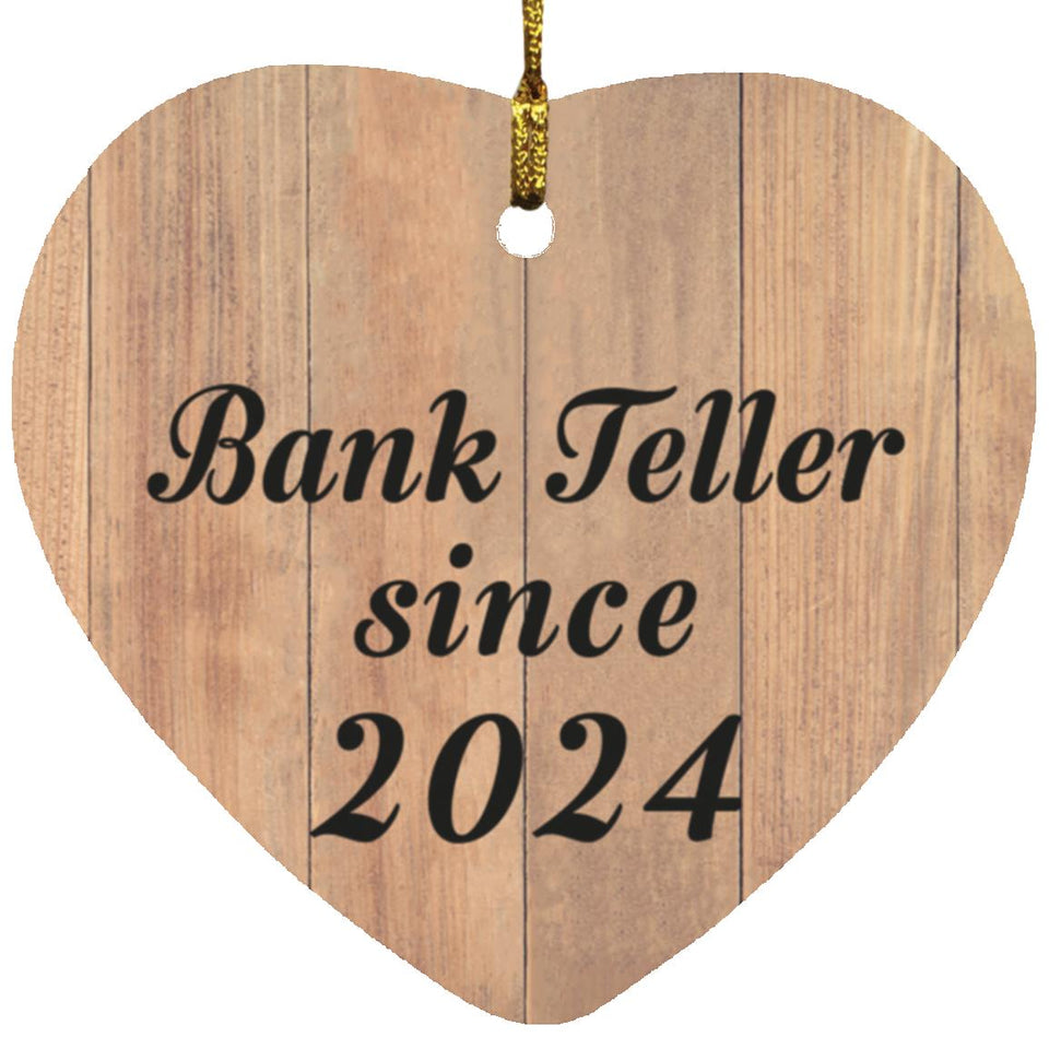 Bank Teller Since 2024 - Heart Ornament C