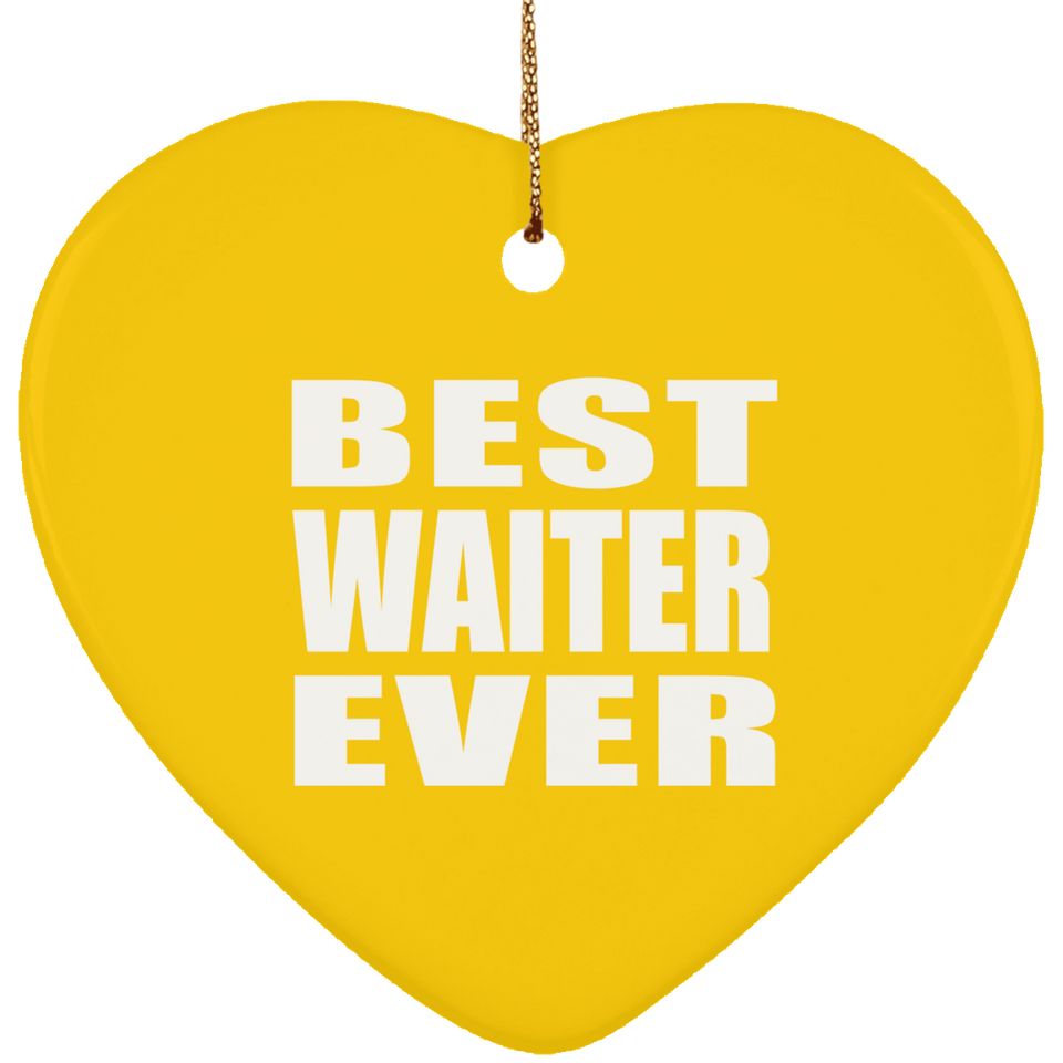 Best Waiter Ever - Heart Ornament