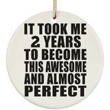 2nd Birthday Took 2 Years To Become Awesome & Perfect - Circle Ornament