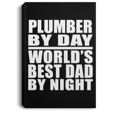 Plumber By Day World's Best Dad By Night - Canvas Portrait
