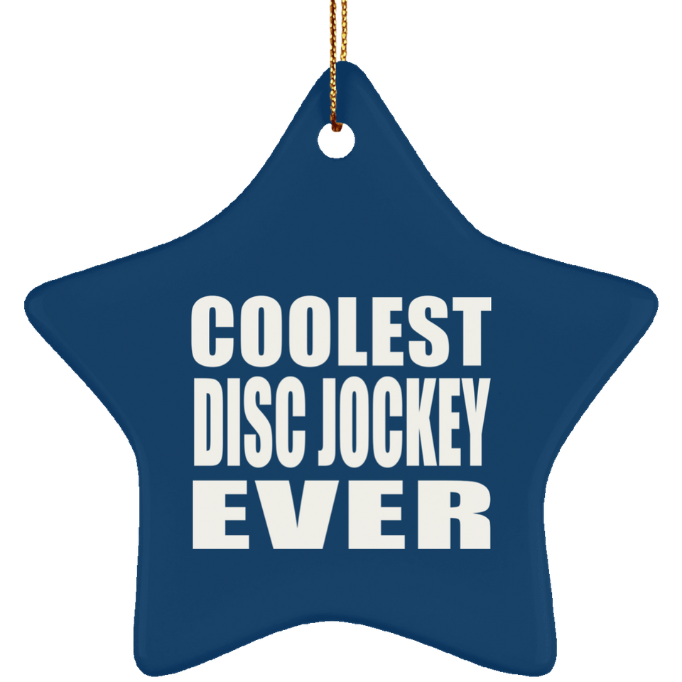 Coolest Disc Jockey Ever - Star Ornament