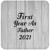 First Year As Father 2021 - Drink Coaster F