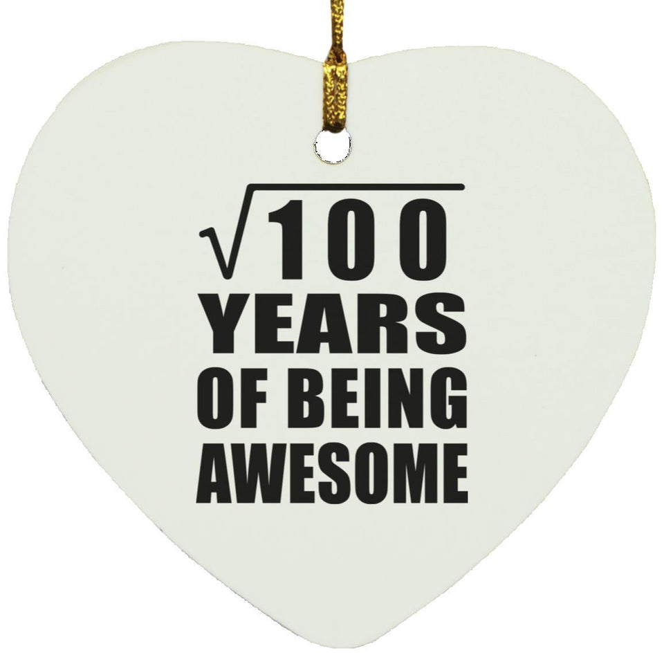 10th Birthday Square Root of 100 Years of Being Awesome - Heart Ornament