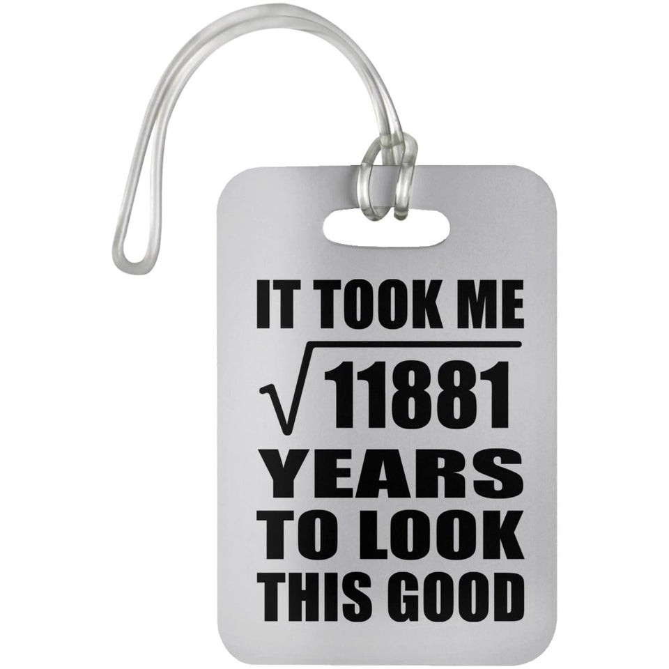 109th Birthday Took Square Root of 11881 Years To Look Good - Luggage Bag Tag